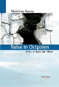 Cover-Bild zum Titel 'Reise in Ostpolen' von 'Matthias Kneip'