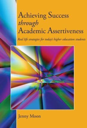 Achieving Success through Academic Assertiveness - Jennifer Moon