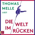 Die Welt im Rücken - Thomas Melle