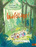 Cover-Bild zum Titel 'Waldtage!' von 'Stefanie Höfler, Claudia Weikert'