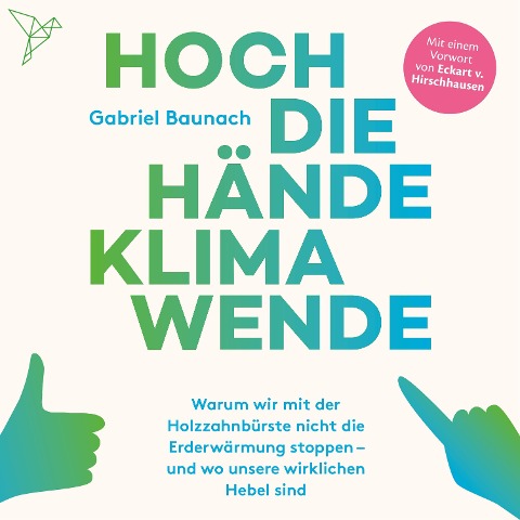 Hoch die Hände, Klimawende! - Gabriel Baunach
