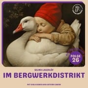 Cover-Bild zum Titel 'Im Bergwerkdistrikt (Nils Holgersson, Folge 26)' von 'Selma Lagerlöf'