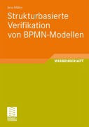 Cover-Bild zum Titel 'Strukturbasierte Verifikation von BPMN-Modellen' von 'Jens Müller'
