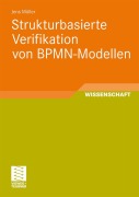 Cover-Bild zum Titel 'Strukturbasierte Verifikation von BPMN-Modellen' von 'Jens Müller'