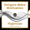 Cover-Bild zum Titel 'Steigere deine Motivation' von 'Christian Blümel'