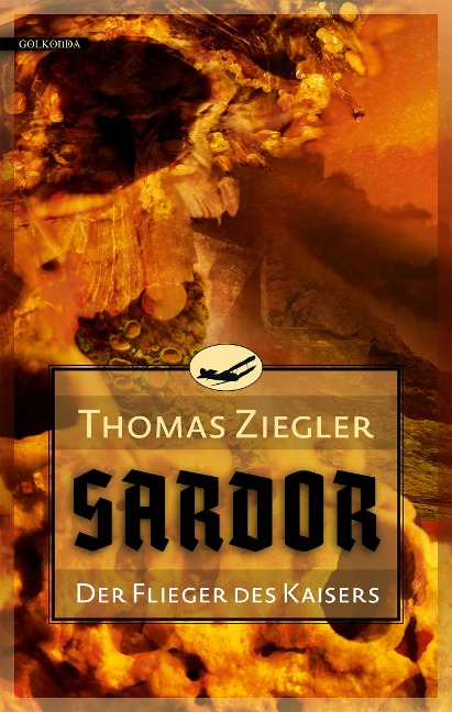 Sardor 1: Der Flieger des Kaisers - Thomas Ziegler