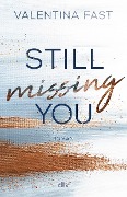 Cover-Bild zum Titel 'Still missing you' von 'Valentina Fast'