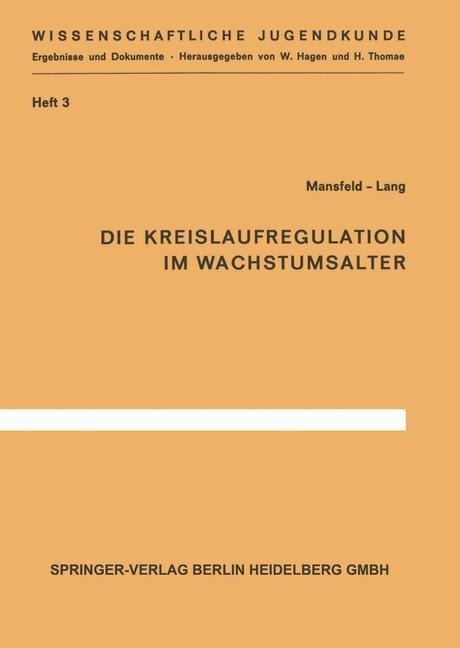 Die Kreislaufregulation im Wachstumsalter - G. Mansfeld, K. Lang