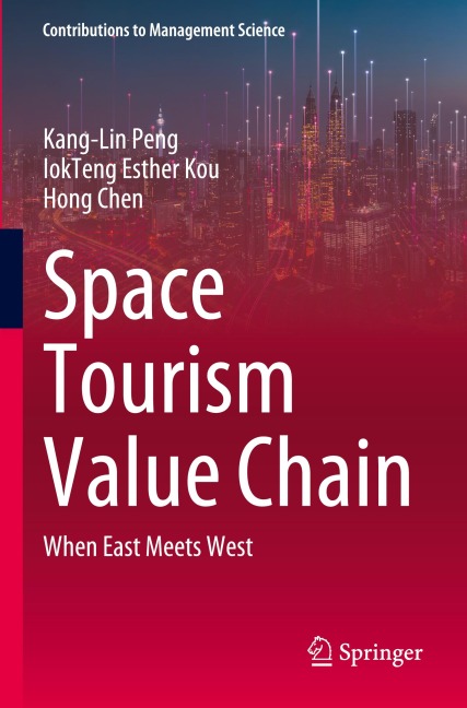 Space Tourism Value Chain - Kang-Lin Peng, Hong Chen, Iokteng Esther Kou