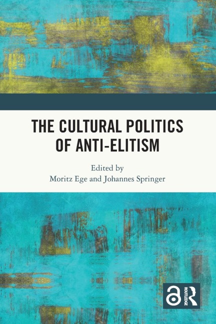 The Cultural Politics of Anti-Elitism - 