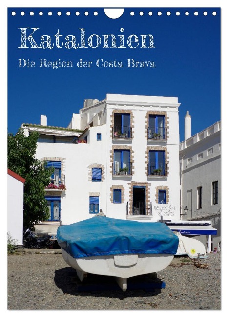 Katalonien - Die Region der Costa Brava (Wandkalender 2025 DIN A4 hoch), CALVENDO Monatskalender - Berthold Werner