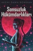 Sonsuzluk Hükümdarliklari - Akemi Dawn Bowman