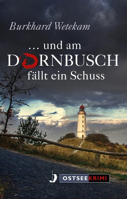 ... und am Dornbusch fällt ein Schuss - Burkhard Wetekam