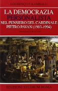 La democrazia personalista nel pensiero del cardinale Pietro Pavan (1903-1994) - Lourenço F. Kambalu