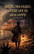 Cover-Bild zum Titel 'Gretl, sag allen, Vater hat es geschafft!' von 'Fabian Stendtke'
