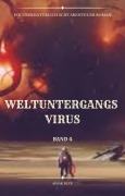 Cover-Bild zum Titel 'Weltuntergangs Virus:Übernatürlich Scifi Abenteuer(Band 4)' von 'Ainak Dlye'