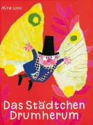 Cover-Bild zum Titel 'Das Städtchen Drumherum' von 'Mira Lobe'