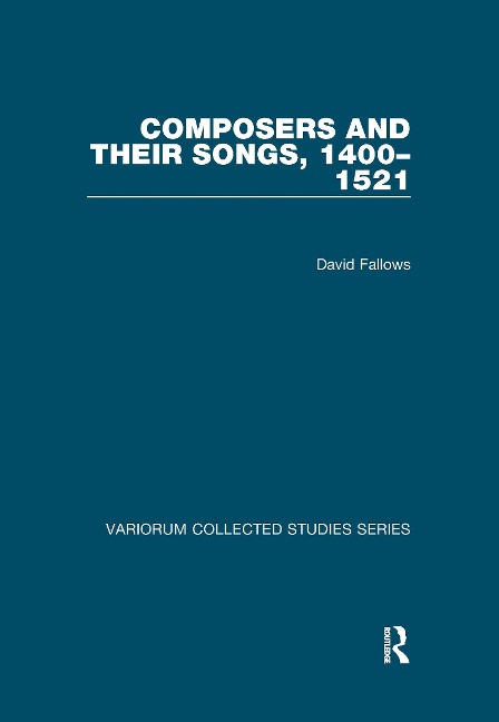 Composers and their Songs, 1400-1521 - David Fallows