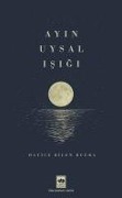 Ayin Uysal Isigi - Hatice Bilen Bugra