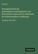 Cover-Bild zum Titel 'Sitzungsberichte der philosophisch-philologischen und historischen Classe der k.b. Akademie der Wissenschaften zu München' von 'Anonym'