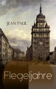 Cover-Bild zum Titel 'Flegeljahre' von 'Jean Paul'