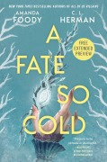 Cover-Bild zum Titel 'Sneak Peek for A Fate So Cold' von 'Amanda Foody, C. L. Herman'