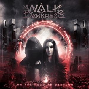 On The Road To Babylon (Re-Issue) - Walk In Darkness