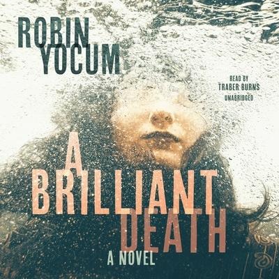 A Brilliant Death Lib/E - Robin Yocum