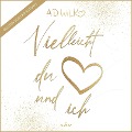 Cover-Bild zum Titel 'Vielleicht du und ich' von 'A. D. WiLK'