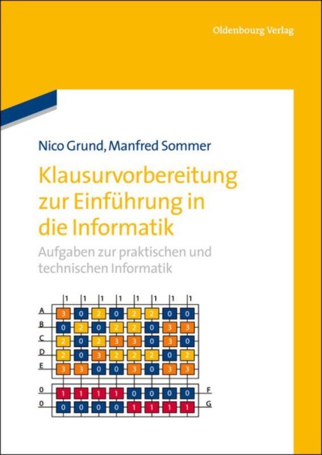 Klausurvorbereitung zur Einführung in die Informatik - Manfred Sommer, Nico Grund