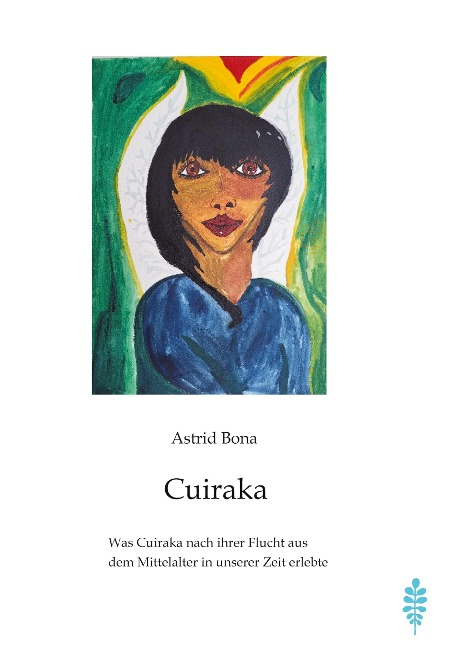 Cuiraka, die zauberhafte Zwergin - Astrid Bona