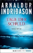 Cover-Bild zum Titel 'Tage der Schuld' von 'Arnaldur Indriðason'