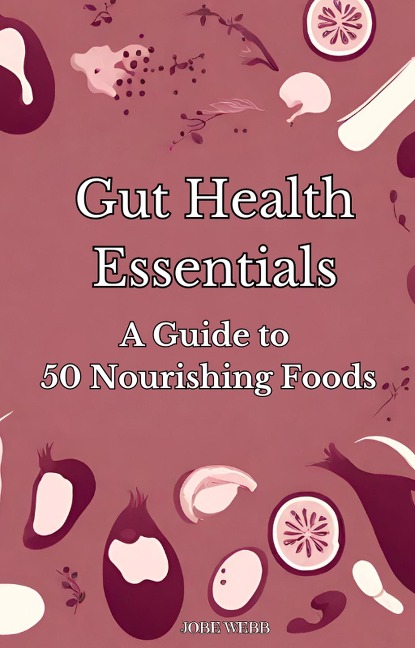 Gut Health Essentials - Jobe Webb