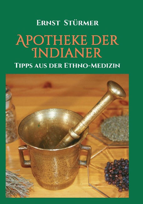Apotheke der Indianer - Ernst Stürmer