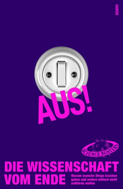 Aus! Die Wissenschaft vom Ende - Science Busters