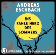 Cover-Bild zum Titel 'Ins fahle Herz des Sommers' von 'Andreas Eschbach'