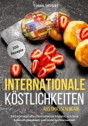 Cover-Bild zum Titel 'Internationale Köstlichkeiten aus Omas Schublade' von 'Tiana Tiffert'