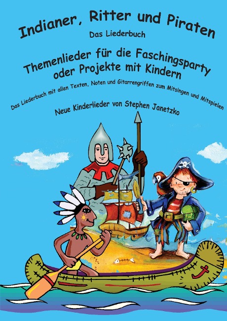 Indianer, Ritter und Piraten - Stephen Janetzko