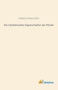 Cover-Bild zum Titel 'Die intellektuellen Eigenschaften der Pferde' von 'Friedrich Anton Zürn'