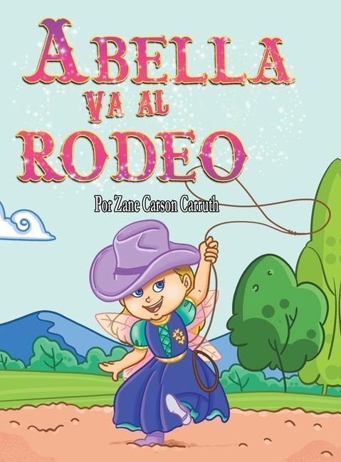 Abella Va al Rodeo - Zane Carson Carruth
