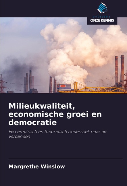 Milieukwaliteit, economische groei en democratie - Margrethe Winslow