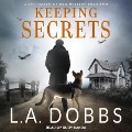 Keeping Secrets - L. A. Dobbs