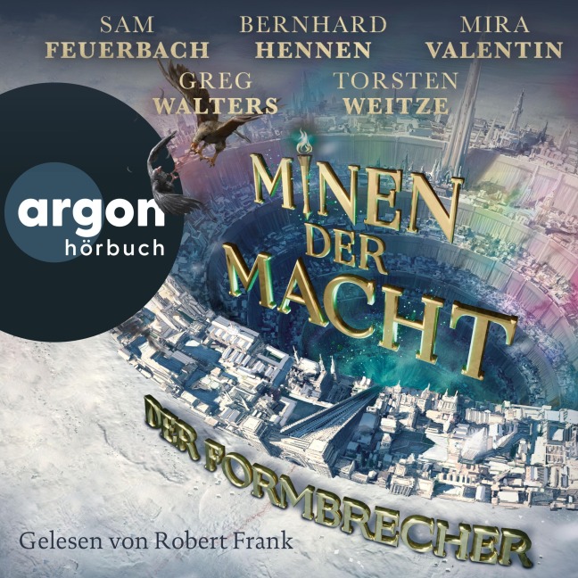 Der Formbrecher - Fünf Federn, Bernhard Hennen, Torsten Weitze, Mira Valentin, Sam Feuerbach