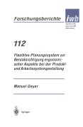 Cover-Bild zum Titel 'Flexibles Planungssystem zur Berücksichtigung ergonomischer Aspekte bei der Produkt- und Arbeitssystemgestaltung' von 'Manuel Geyer'