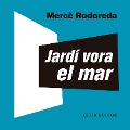 Cover-Bild zum Titel 'Jardí vora el mar' von 'Mercè Rodoreda'