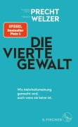 Cover-Bild zum Titel 'Die vierte Gewalt - Wie Mehrheitsmeinung gemacht wird, auch wenn sie keine ist' von 'Richard David Precht, Harald Welzer'
