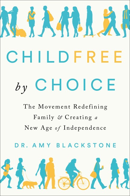 Childfree by Choice - Amy Blackstone