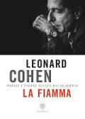 Cover-Bild zum Titel 'La fiamma. Poesie e pagine scelte dai quaderni' von 'Leonard Cohen'