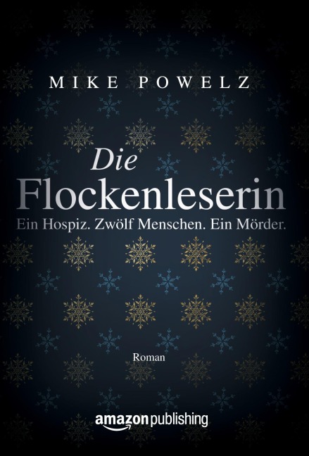 Die Flockenleserin - Mike Powelz