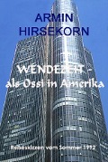 Cover-Bild zum Titel 'Wendezeit - als Ossi in Amerika' von 'Armin Hirsekorn'